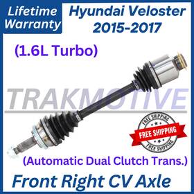 Hy8326 Trakmotive Front Right Cv Axle For 2015-2017 Hyundai Veloster 1.6l Turbo. Lifetime Warra Hy8326 Trakmotive Front Right Cv Axle For 2015-2017 Hyundai Veloster 1.6l Turbo. Lifetime Warra