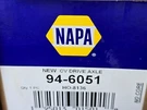 Napa Cv Drive Axle 94-6051, HO-8136, New. Fixed Price $90.00.