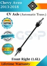 New Oe Front Right Cv Axle For 2013-2018 Chevy Aveo 1.6L Lifetime Warranty. Fixed Price $117.72.