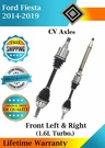 New Oe Front Cv Axles 2014-2019 Ford Fiesta 1.6L Turbo. Lifetime Warranty. Fixed Price $346.98.
