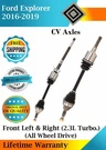 New Oe Front Cv Axle 2016-2019 Ford Explorer 2.3L Turbo 4X4 Lifetime Warran.. Fixed Price $342.41.