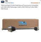 Trq Front Right Cv Axle Shaft Vw Golf Jetta Cabrio Passat Manual CSA82285 New. Fixed Price $79.99.