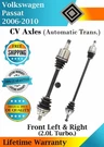 Front Cv Axles For 2006-2010 Volkswagen Passat Automatic Trans. Lifetime Warra.. Fixed Price $214.12.