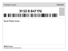 Genuine Bmw Dust Plate Inner 31-52-8-847-176 New. Fixed Price $12.56.