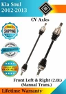 Oe Front Cv Axles For 2012-2013 Kia Soul 2.0L Manual Trans. Lifetime Warranty. Fixed Price $283.40.