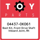04437-0K061 Toyota Boot Kit, Front Drive Shaft Inboard Joint, Rh 044370K061, New. Fixed Price $84.43.